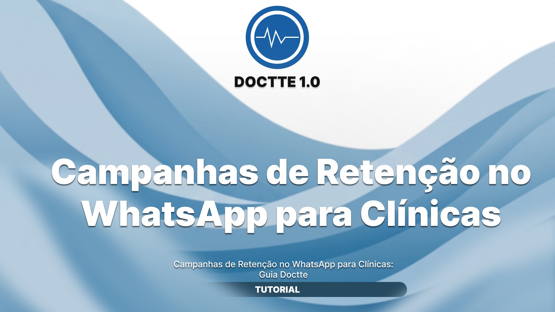 Campanhas de Retenção no WhatsApp para Clínicas