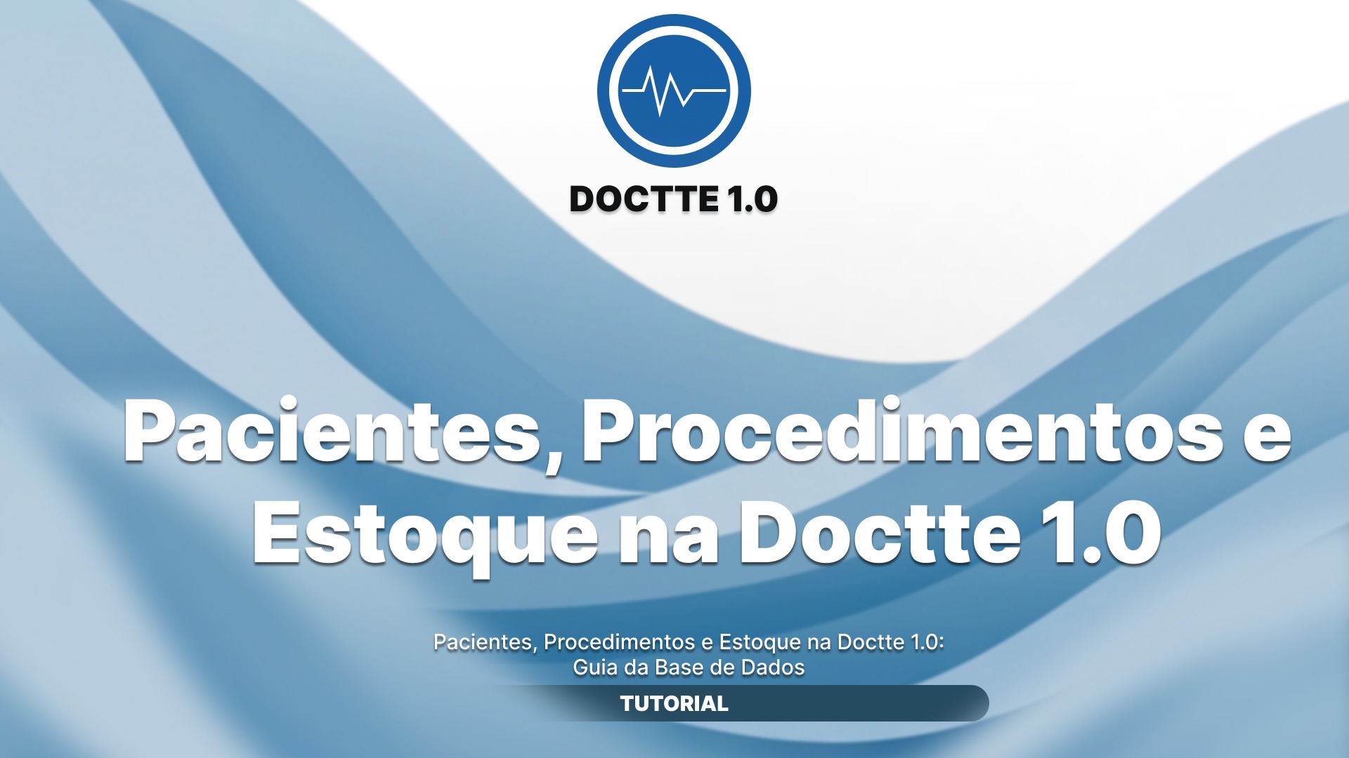 Pacientes, Procedimentos e Estoque na Doctte 1.0